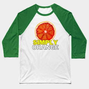 SIMPLY ORANGE Baseball T-Shirt